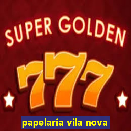 papelaria vila nova